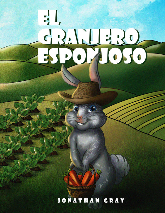 El Granjero Esponjoso (The Fluffy Farmer- Spanish Version)